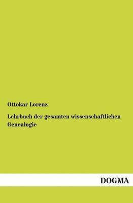 bokomslag Lehrbuch der gesamten wissenschaftlichen Genealogie