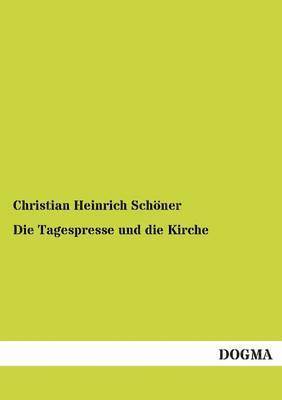 Die Tagespresse und die Kirche 1