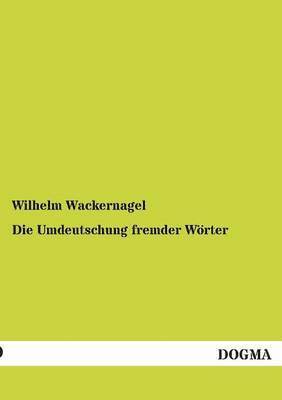 bokomslag Die Umdeutschung fremder Woerter