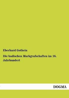 bokomslag Die badischen Markgrafschaften im 16. Jahrhundert