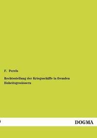 bokomslag Rechtsstellung der Kriegsschiffe in fremden Hoheitsgewassern