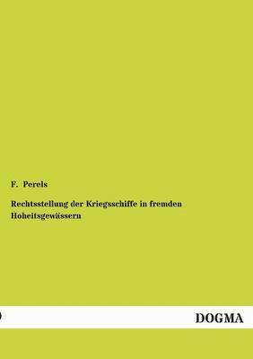 bokomslag Rechtsstellung der Kriegsschiffe in fremden Hoheitsgewässern