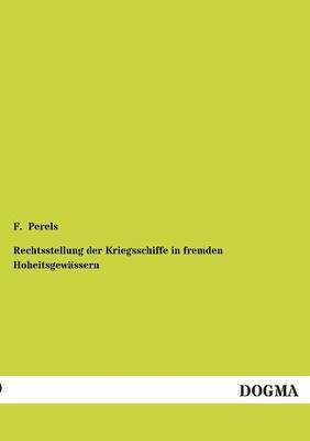 Rechtsstellung der Kriegsschiffe in fremden Hoheitsgewassern 1