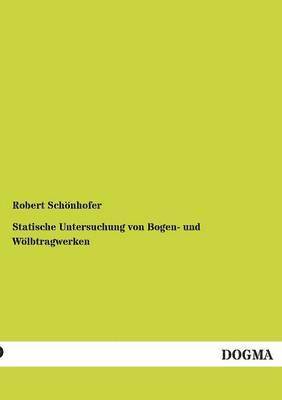 bokomslag Statische Untersuchung von Bogen- und Wlbtragwerken