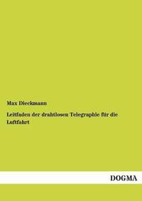 bokomslag Leitfaden Der Drahtlosen Telegraphie Fur Die Luftfahrt