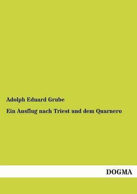 bokomslag Ein Ausflug Nach Triest Und Dem Quarnero