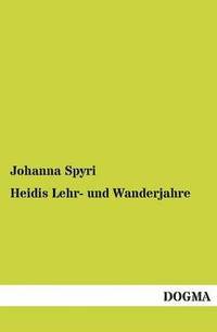 bokomslag Heidis Lehr- Und Wanderjahre