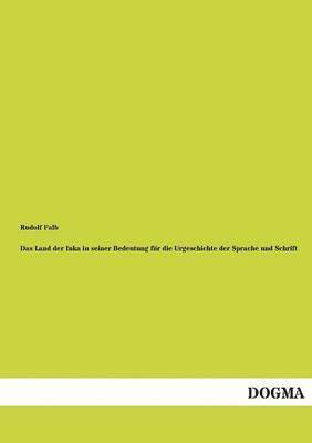 bokomslag Land Der Inka in Seiner Bedeutung Fur Die Urgeschichte Der Sprache Und Schrift