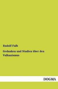 bokomslag Gedanken und Studien über den Vulkanismus