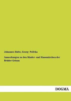 Anmerkungen Zu Den Kinder- Und Hausmarchen Der Bruder Grimm 1