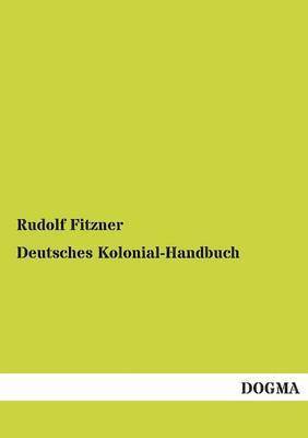 bokomslag Deutsches Kolonial-Handbuch