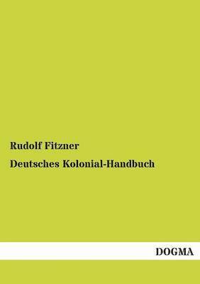 bokomslag Deutsches Kolonial-Handbuch