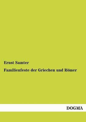 bokomslag Familienfeste Der Griechen Und Romer