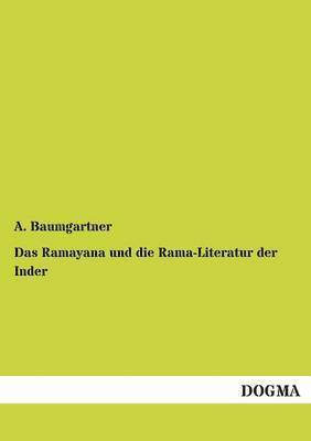 Das Ramayana Und Die Rama-Literatur Der Inder 1