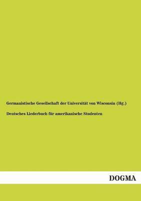 Deutsches Liederbuch Fur Amerikanische Studenten 1