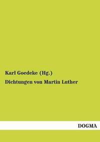 bokomslag Dichtungen Von Martin Luther
