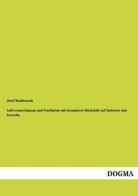 bokomslag Luftverunreinigung und Ventilation mit besonderer Rcksicht auf Industrie und Gewerbe