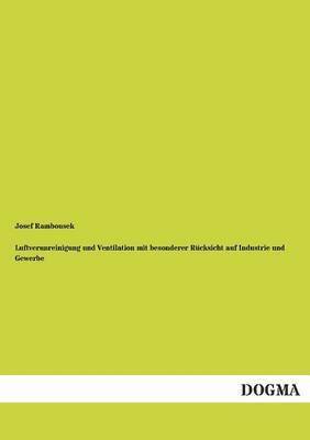 bokomslag Luftverunreinigung und Ventilation mit besonderer Rücksicht auf Industrie und Gewerbe