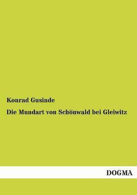 Die Mundart von Schnwald bei Gleiwitz 1