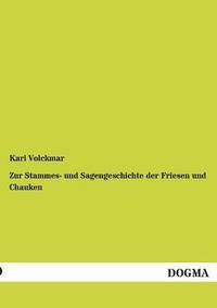 bokomslag Zur Stammes- und Sagengeschichte der Friesen und Chauken