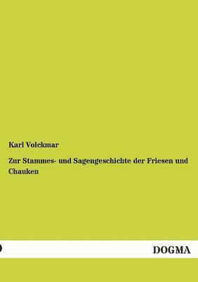 bokomslag Zur Stammes- und Sagengeschichte der Friesen und Chauken