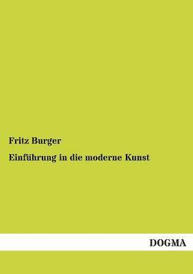 Einfuhrung in Die Moderne Kunst 1