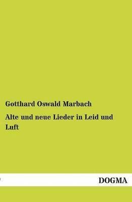 bokomslag Alte und neue Lieder in Leid und Luft