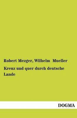 bokomslag Kreuz Und Quer Durch Deutsche Lande