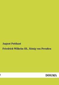 bokomslag Friedrich Wilhelm III., Konig Von Preussen