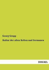 bokomslag Kultur Der Alten Kelten Und Germanen