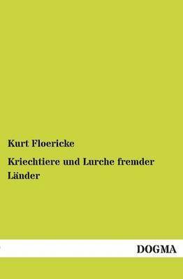 Kriechtiere Und Lurche Fremder Lander 1