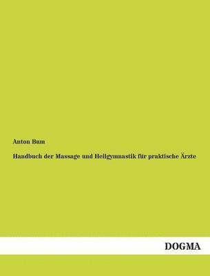 bokomslag Handbuch Der Massage Und Heilgymnastik Fur Praktische Arzte