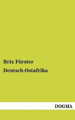 Brix Forster, Brix Förster - Deutsch-Ostafrika, Häftad