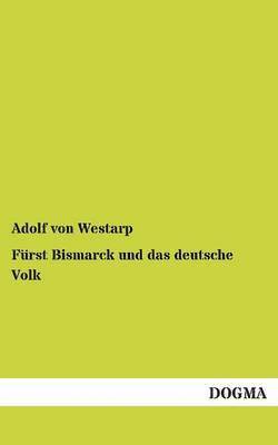 Furst Bismarck Und Das Deutsche Volk