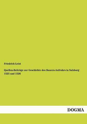 bokomslag Quellen-Beitrage Zur Geschichte Des Bauern-Aufruhrs in Salzburg 1525 Und 1526