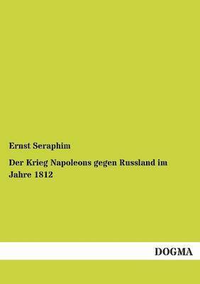 bokomslag Der Krieg Napoleons Gegen Russland Im Jahre 1812