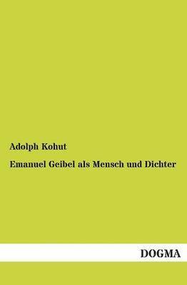 bokomslag Emanuel Geibel ALS Mensch Und Dichter