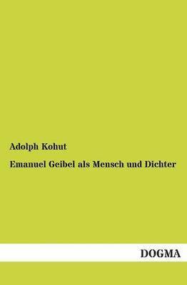 Emanuel Geibel ALS Mensch Und Dichter