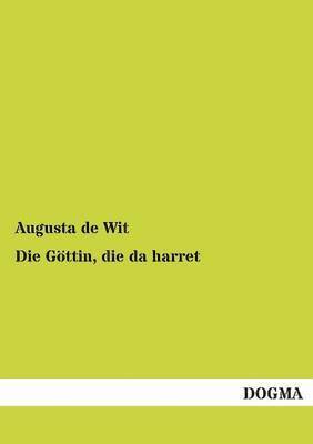 Die Gottin, Die Da Harret 1