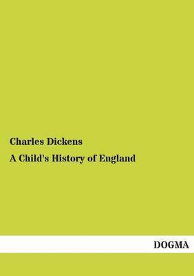 Charles Dickens - Child's History of England, Häftad