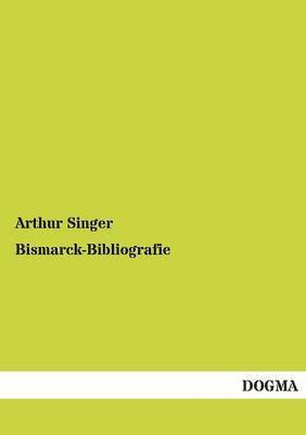 bokomslag Bismarck-Bibliografie