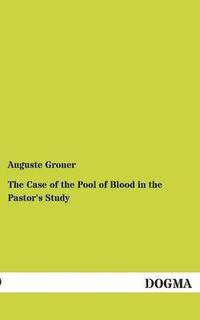 bokomslag Case of the Pool of Blood in the Pastor's Study