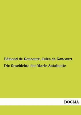 bokomslag Geschichte Der Marie Antoinette