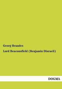 bokomslag Lord Beaconsfield (Benjamin Disraeli)