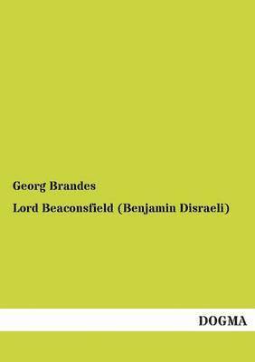 bokomslag Lord Beaconsfield (Benjamin Disraeli)