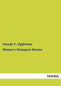 bokomslag History's Strangest Stories