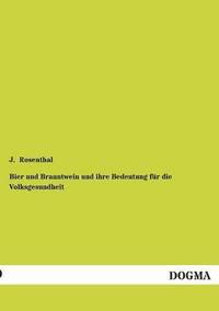 bokomslag Bier Und Branntwein Und Ihre Bedeutung Fur Die Volksgesundheit