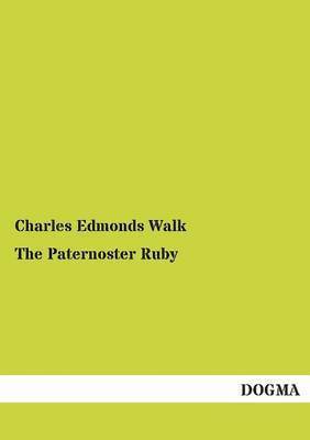 Charles Edmonds Walk - Paternoster Ruby, Häftad