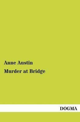 Anne Austin - Murder at Bridge, Häftad