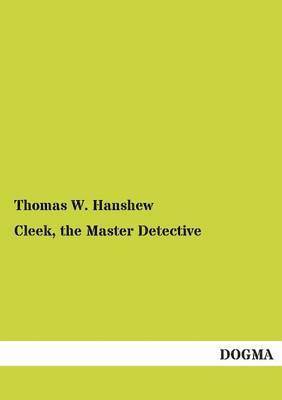 bokomslag Cleek, the Master Detective